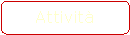 Rettangolo arrotondato: Attivit